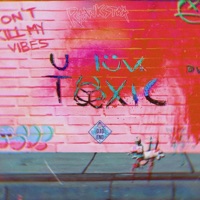 U Lüv Toxic - Single - RAWKSTAR