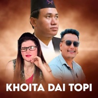 Khoita Dai Topi - Single - Yubaraj Chhantyal, Smriti Shahi & Krishna K.C