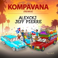 Kompavana (Remix) [Remix] - Single - Jeff Pierre & AlexCkj