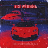 BIG WHEEL (feat. Rarri Rel & hollow) - Single - Various Layerz
