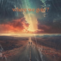 Where We Goin'? - Single - Lowkea