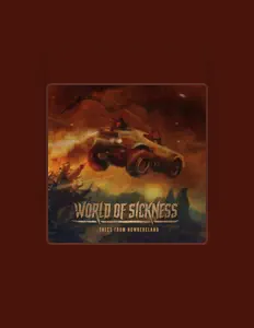 Ascolta World Of Sickness, guarda video musicali, leggi la biografia, vedi le date del tour & altro!