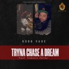 Tryna Chase a Dream (feat. Damasio Perez) - Single