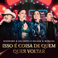 Isso É Coisa de Quem Quer Voltar (Ao Vivo) - Single - Rionegro & Solimões & Maiara & Maraisa