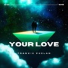 Your Love - Single