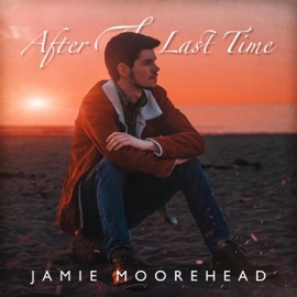 After the Last Time Jamie Moorehead