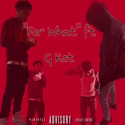 For What? (feat. G Kot) - Single