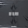 No Sleep - Single