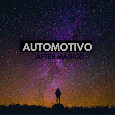 AUTOMOTIVO AFTER MÁGICO - Single