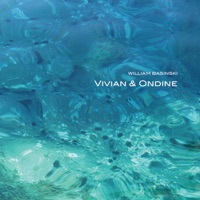 Vivian & Ondine - William Basinski