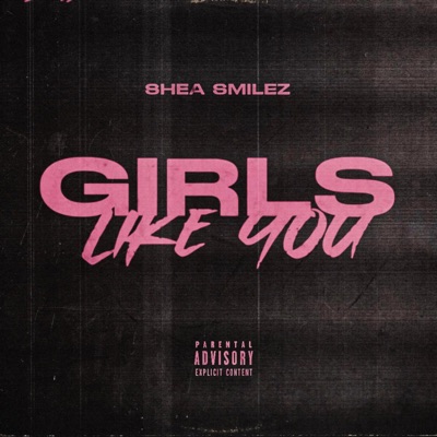 Girls Like You - Single