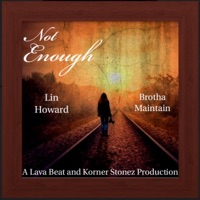 Not Enough (feat. Justin JPaul Miller, Lin Howard & Brutha Maintain) - Single - Tha IronMantis