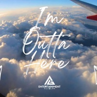 I'm Outta Here - Single - SuperStar A.X