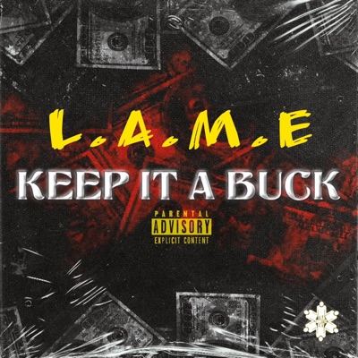 Keep It a Buck (feat. L.A.M.E) - Single