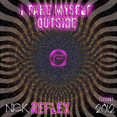 I Take myself outside (FLEX087) - EP