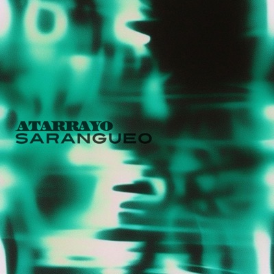 Sarangueo (feat. ATARRAYO) - Single