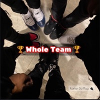 Whole Team - Single - Kartier Da Plug