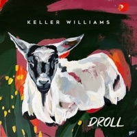 Droll (feat. Gibb Droll) - Keller Williams