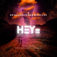 Hey !!! (feat. Srini Sena & Pooja R Perundhagai) - Single - KS Rajasundar
