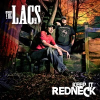 Keep It Redneck - The Lacs