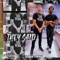 They Said (feat. BlocBoy JB) - Robbie Tripp lyrics