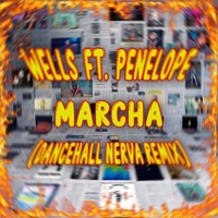 Marcha (Dancehall Nerva Remix) [feat. Penelope] - Single - Wells