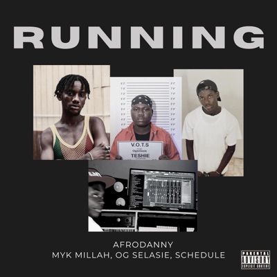 Running (feat. Myk Millah, OG SELASIE & Schedule) - Single
