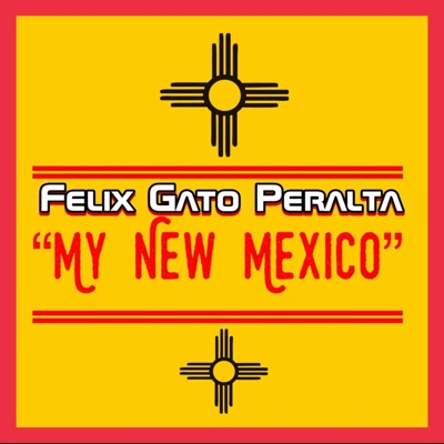 My New Mexico (feat. Felix Y Los Gatos) - Single