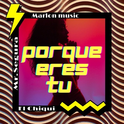 Porque eres tu (feat. El Chiqui) - Single