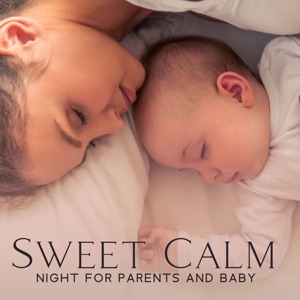 Sweet Calm Night for Parents and Baby