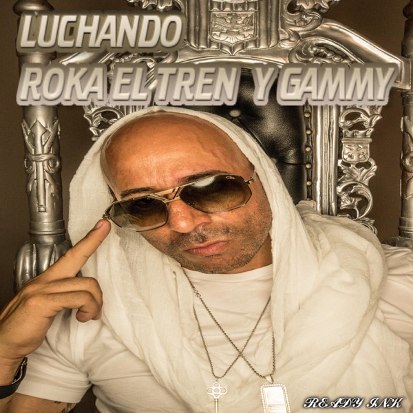 Luchando (feat. Gammy & Notty Play) - Single