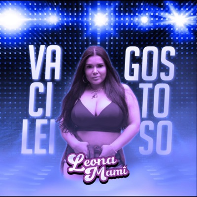 Vacilei Gostoso (feat. Leona Mami, Hugo Leão & Luiz Santanna) - Single