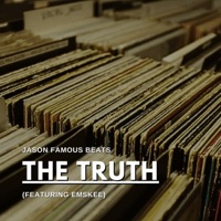 The Truth (feat. Emskee) - Single - Jason Famous Beats