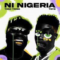 Ni Nigeria - Single - Tomi Tribe & Toyé