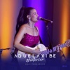 Aquela Vibe #Interior, Ep. 03 (Ao Vivo)