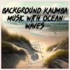 Background Kalimba Music with Ocean Waves Nature Sounds