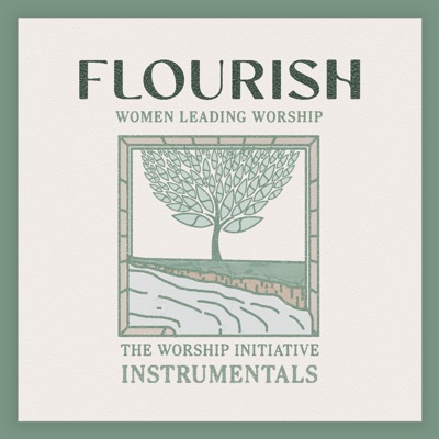 Flourish (Women Leading Worship) [Instrumentals]