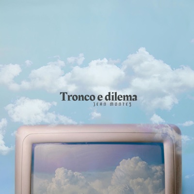 Tronco e Dilema - Single