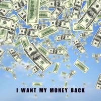 I Want My Money Back - Single - Emoney