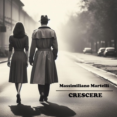 Crescere - Massimiliano Martelli