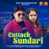 Cuttack Sundari - Single - Ramakrushna Behera & Sanju Mohanty