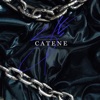 CATENE - Single