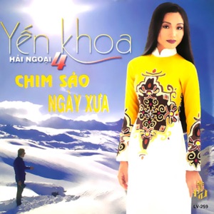 Chim Sáo Ngày Xưa (Yến Khoa Hải Ngoại 4)