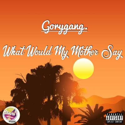 What Would My Mother Say - Single