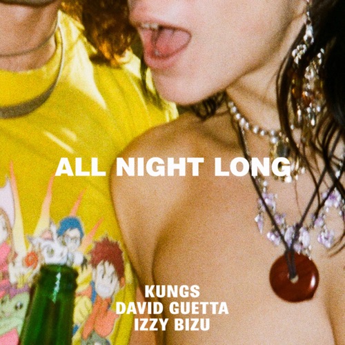 Kungs, David Guetta & Izzy Bizu – All Night Long – Single [iTunes Plus AAC M4A]