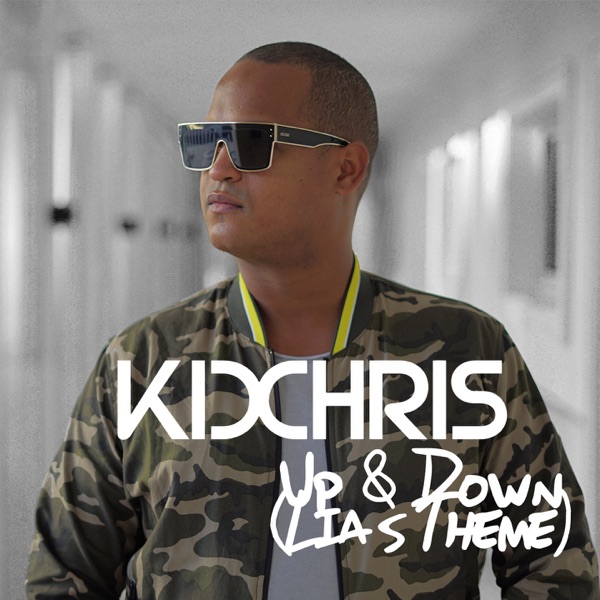 Kid Chris - Up & Down (Lia