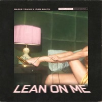 Lean On Me - Single - Bloke Young & Icon South