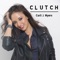 Clutch - Carli J. Myers lyrics