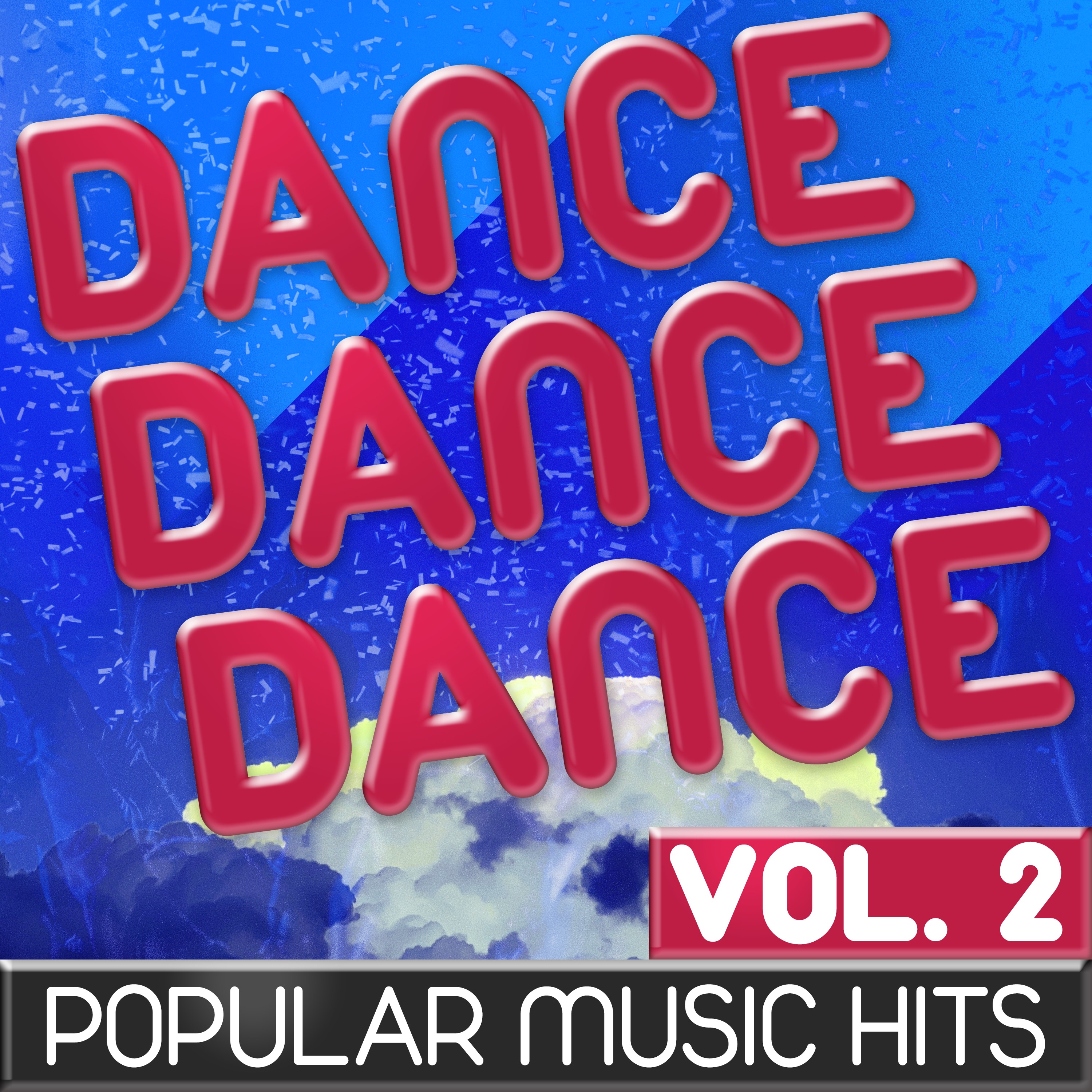 Dance, Dance, Dance, Vol. 2 (Popular Music Hits)