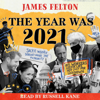 The Year was 2021 - James Felton